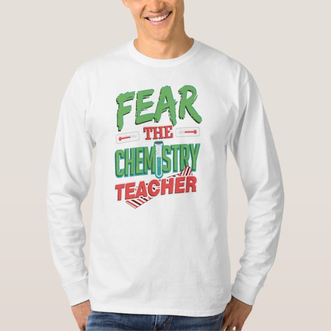 Angst vor dem Chemielehrer-Studentenhumor T-Shirt (Vorderseite)