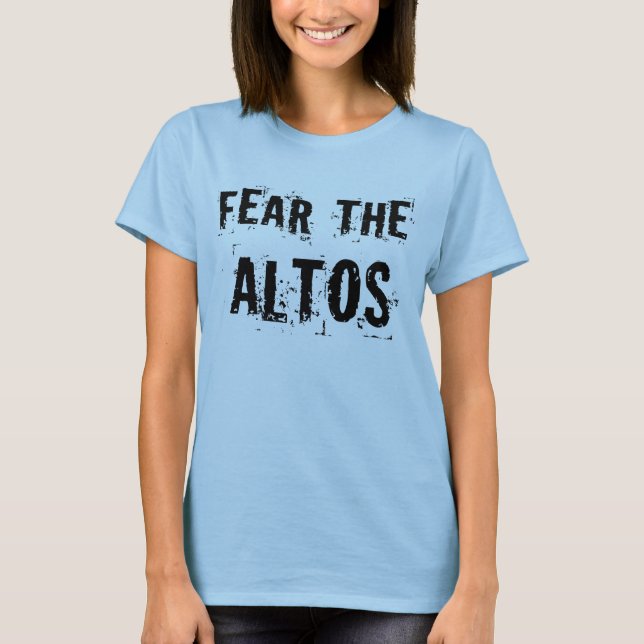 Angst vor den Altos T-Shirt (Vorderseite)