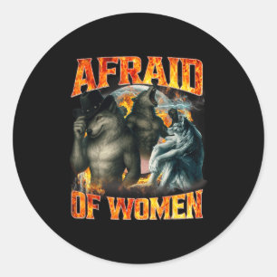 Angst vor Frauen Lustiges Alpha-Wolf-Meme Cringe M Runder Aufkleber