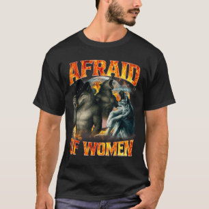 Angst vor Frauen Lustiges Alpha-Wolf-Meme Cringe M T-Shirt