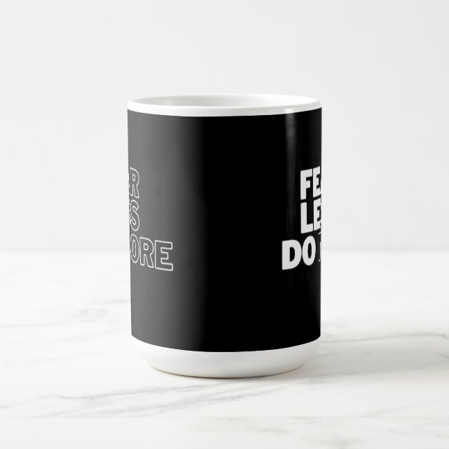 "Angst weniger macht mehr" Motivierend Kaffeetasse (Mittel)