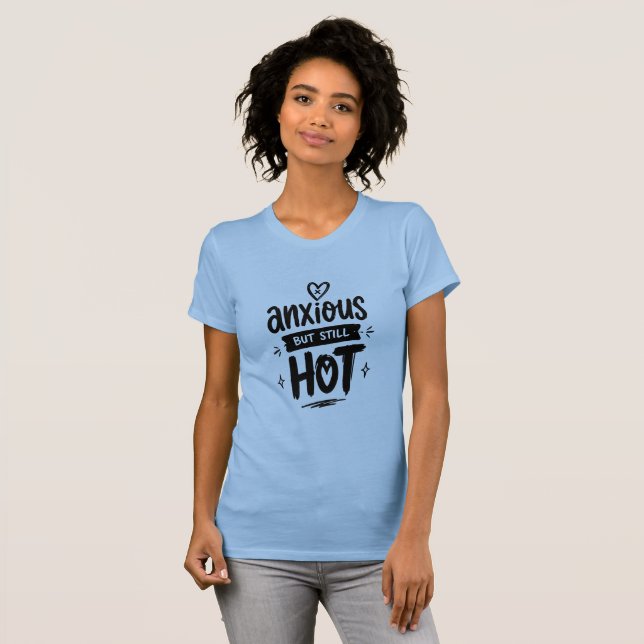 Ängstlich, aber heiß T-Shirt (Vorne ganz)