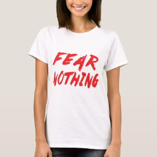 Angstlos Haltung, Leben, Ziele Motivierend T-Shirt