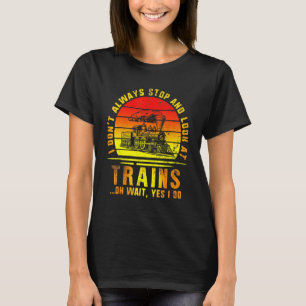 Anhalten und Ansehen der Züge der Eisenbahngesells T-Shirt