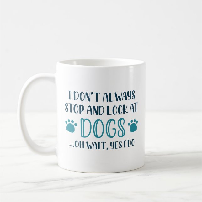 Anhalten und Hunde ansehen Kaffeetasse (Links)
