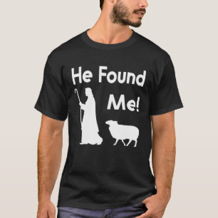 Anhänger Jesu Christi Er hat mich gefunden T-Shirt