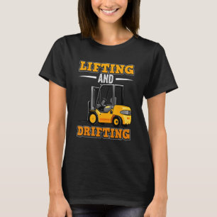 Anheben und driften zertifizierter Gabelstapler T-Shirt