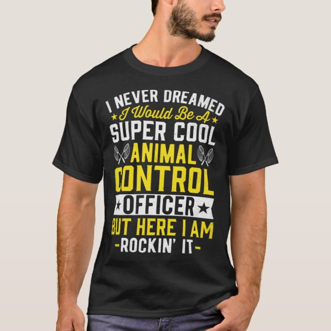 Animal Control Officer  Animal Catcher  14 T-Shirt (Vorderseite)