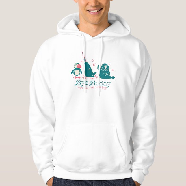 Animal Friends - Bye Buddy Hope You Find Your Dad Hoodie (Vorderseite)