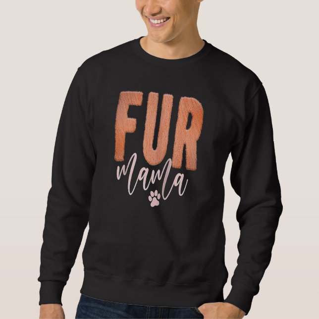 Animal Loving MaMa Loves Her Fur Babies Cat Dog An Sweatshirt (Vorderseite)