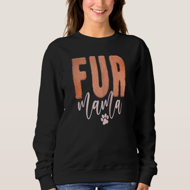 Animal Loving MaMa Loves Her Fur Babies Cat Dog An Sweatshirt (Vorderseite)