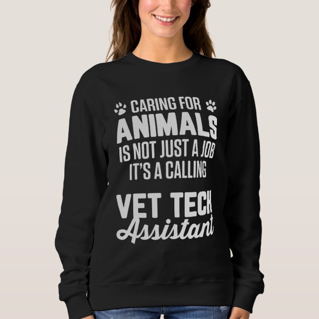 Animal Vet Tech Assistant Veterinary Receptionist  Sweatshirt (Vorderseite)