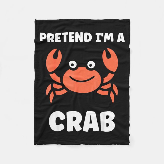 Animals Funny Crabs Quote Pretend I'm A Crab  Fleecedecke (Vorderseite)
