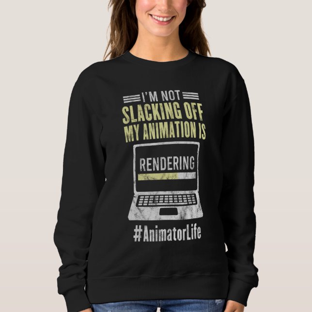 Animator Rendering Animating Graphic Animation Sweatshirt (Vorderseite)