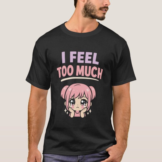 Anime Anxiety Overthinking Weeb Kawaii Overthinker T-Shirt (Vorderseite)