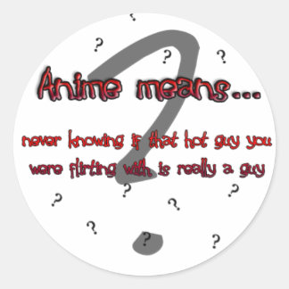 Anime bedeutet... (Aufkleber) Runder Aufkleber
