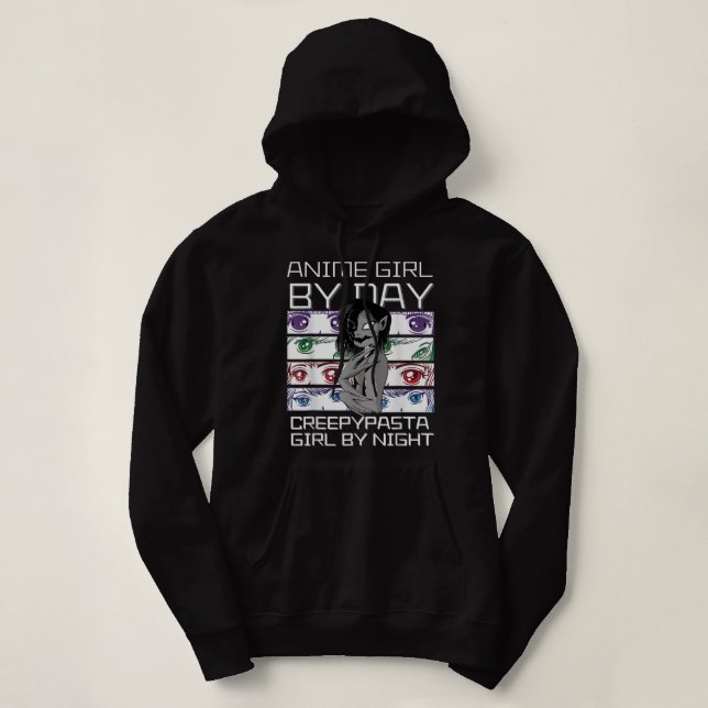 Anime By Day Creepypasta Girl By Night, Kawaii Ani Hoodie (Design vorne)