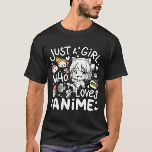 Anime für jugendliche Mädchen Nur ein Mädchen, das T-Shirt