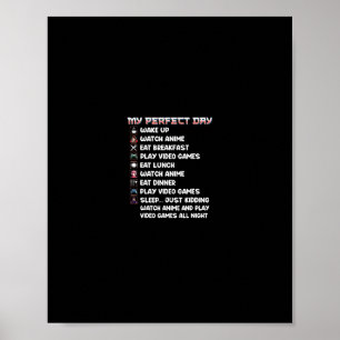 Anime Gamer Shirt My Perfect Day Watch Anime Play Poster