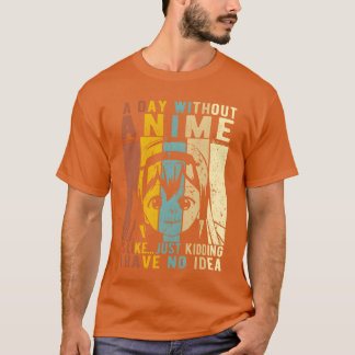 Anime-Geschenk Ein Tag ohne Anime ist wiekawaiilov T-Shirt