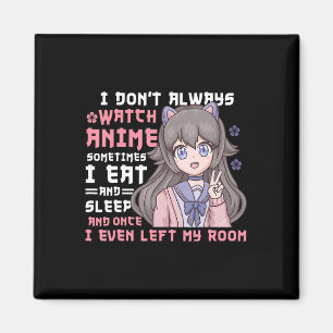 Anime Girl I Dont Watch immer Anime Funny Magnet