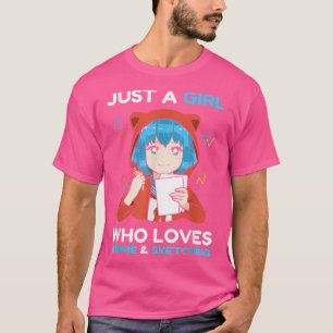Anime Girl Just A Girl Lieben Anime und Sketchi T-Shirt