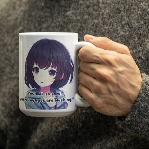 Anime Girl kommentiert Sie sehen so gut aus Kaffeetasse