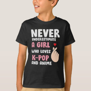 Anime & K-pop Quotes : Never Underestimate a Girl T-Shirt