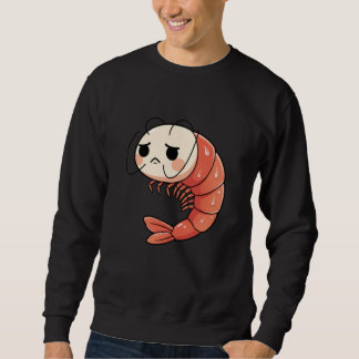Anime Kawaii Shrimp Chibi, Cute Grumpy Shrimp Mang Sweatshirt
