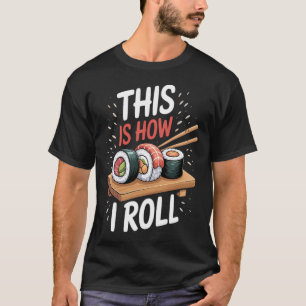 Anime Liebhaber Kawaii Japanisches Essen So Rolle T-Shirt