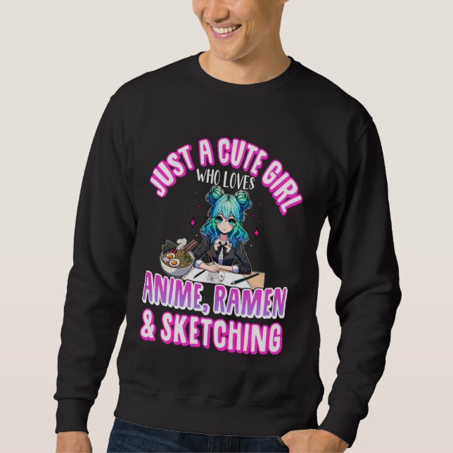 Anime Lover Just A Cute Girl Who Loves Anime Ramen Sweatshirt (Vorderseite)