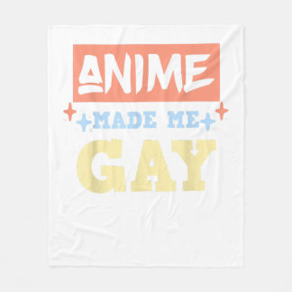 Anime Made Me Gay Funny Anime sogar LBGTQ Gay Prid Fleecedecke