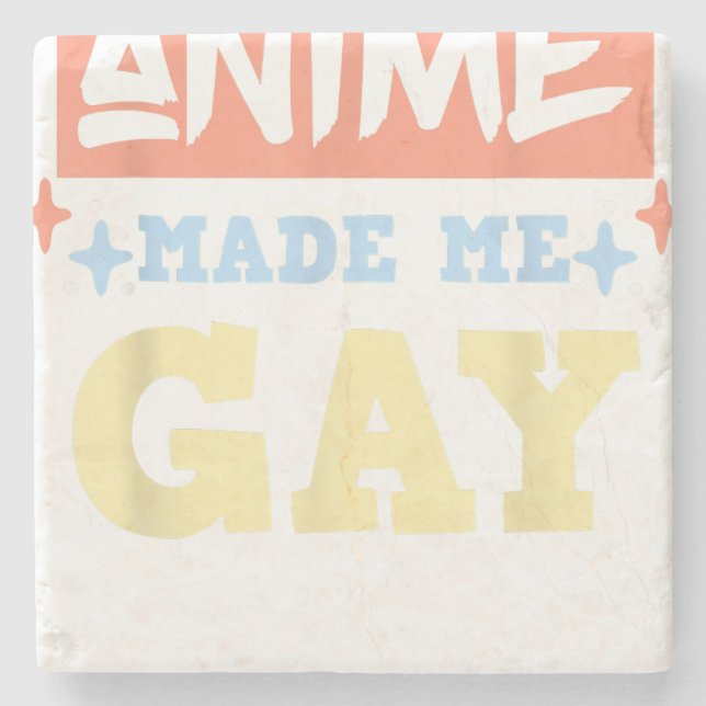 Anime Made Me Gay Funny Anime sogar LBGTQ Gay Prid Steinuntersetzer (Vorderseite)