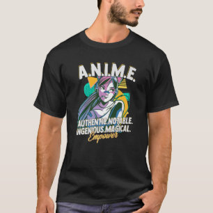 Anime Meaning - Authenthic Notable Ingenious Magic T-Shirt