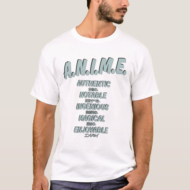 Anime Meaning Authenthic Notable Ingenious Magical T-Shirt (Vorderseite)