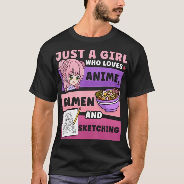 Anime nur ein Mädchen, das Anime Ramen und Sketch  T-Shirt (Vorderseite)