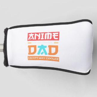 Anime Otaku Vatertag Anime Vater außer wie Cool Golf Headcover