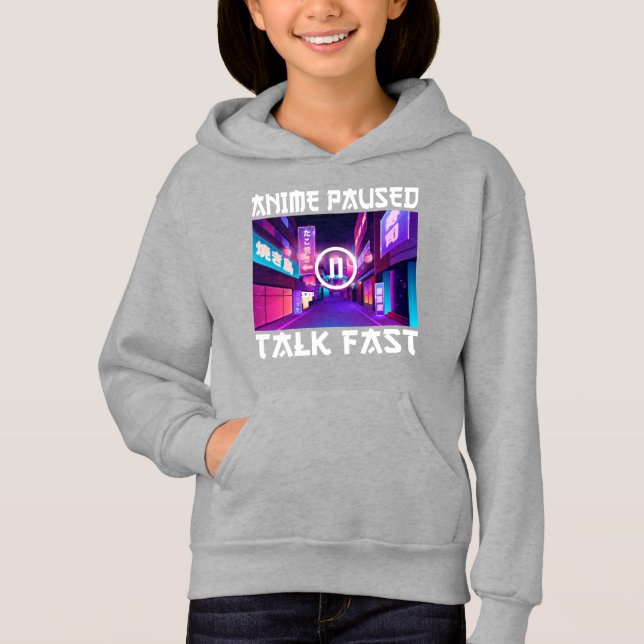Anime Paused Talk Fast Hoodie (Vorderseite)