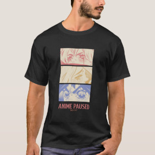 Anime Paused Talk Fast T-Shirt