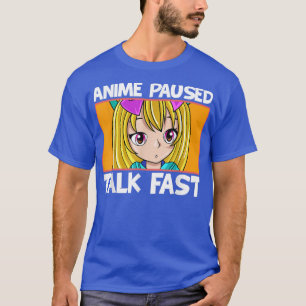 Anime Paused Talk Fast Teen Girls Kawaii Anime Art T-Shirt
