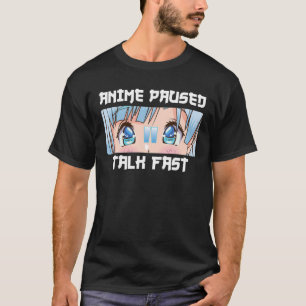 Anime Paused Talk Fasts Animee Art Giro del Malcan T-Shirt