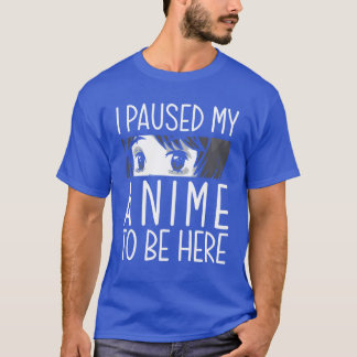 Anime Pausedo Sei Hier Otaku Anime Liebhaber Gesch T-Shirt