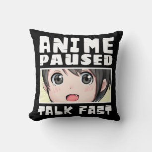 Anime pausiert schnell reden kissen