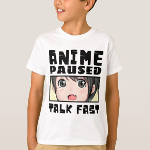 Anime pausiert schnell sprechen T-Shirt