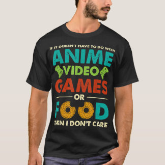 ANIME SPIELE GUT , Kümmern Sie sich nicht um japan T-Shirt