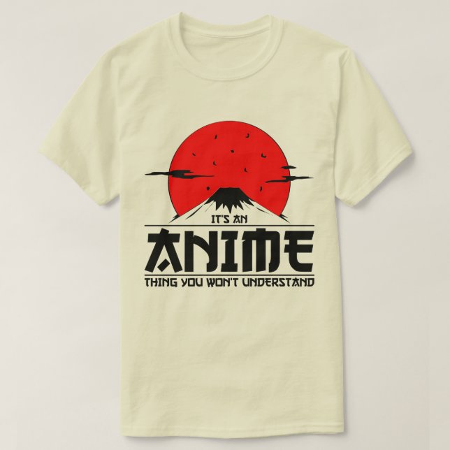 Anime Thing You will not verstehen Cool otaku kawa T-Shirt (Design vorne)