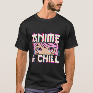 Anime und Chill T-Shirt