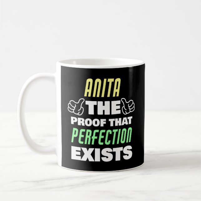 Anita Die Proof T Perfection existiert Anita Name Kaffeetasse (Links)