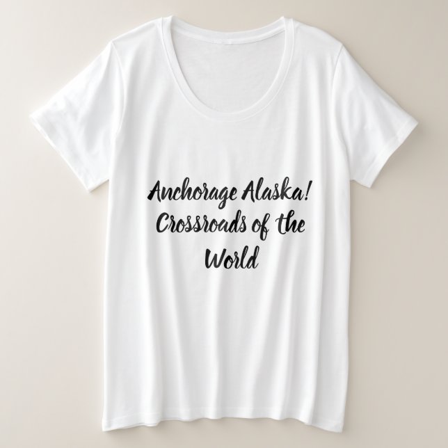 Ankerplatz Alaska Kreuzung der Welt Große Größe T-Shirt (Design vorne)