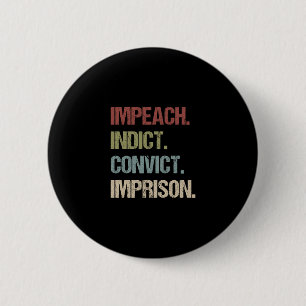 Anklagen Verurteilen Inhaftieren Anti Trump Anklag Button